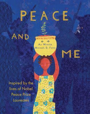 bokomslag Peace and Me: Inspired by the Lives of Nobel Peace Prize Laureates