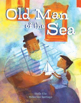 Stella Elia - Old Man of the Sea, Inbunden