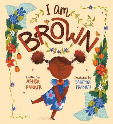 I Am Brown 1