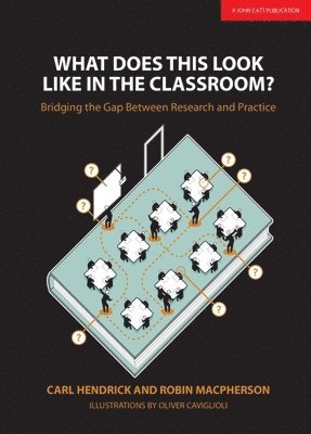 bokomslag What Does This Look Like in the Classroom?: Bridging the gap between research and practice