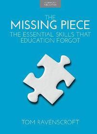 bokomslag The Missing Piece: The Essential Skills that Education Forgot