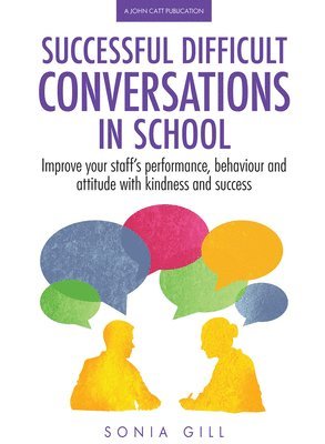 bokomslag Successful Difficult Conversations: Improve your team's performance, behaviour and  attitude with kindness and success