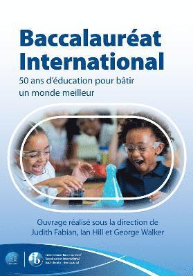 Judith Fabian - Baccalauréat international: 50 ans d'éducation pour un monde meilleur, Häftad