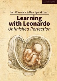 bokomslag Learning With Leonardo: Unfinished Perfection