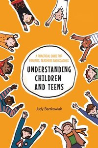 bokomslag Understanding Children and Teens