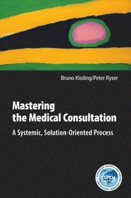 bokomslag Mastering the Medical Consultation