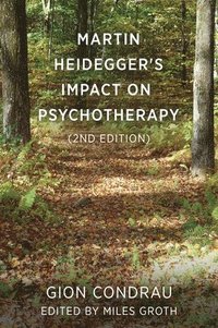 bokomslag Martin Heidegger's Impact on Psychotherapy (2nd ed.)