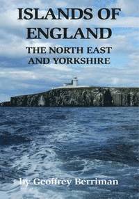 Islands of England - The North East and Yorkshire