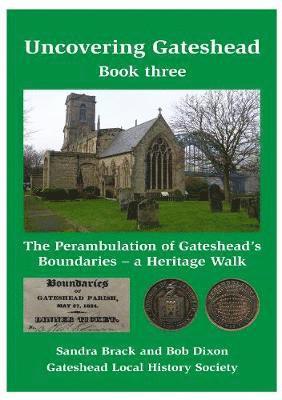 Uncovering Gateshead - Book Three