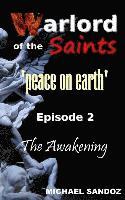 Warlord of the Saints: The Awakening 1