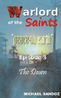 Warlord of The Saints: The Dawn 1