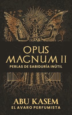 bokomslag Opus Magnum II: Perlas de sabiduría inútil