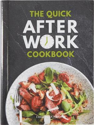 Kathryn Hawkins, Sue McMahon, Kate Moseley, Maggie Ramsay - Quick After-Work Cookbook, Inbunden