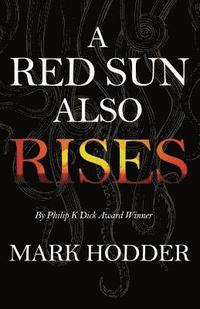 bokomslag A Red Sun Also Rises