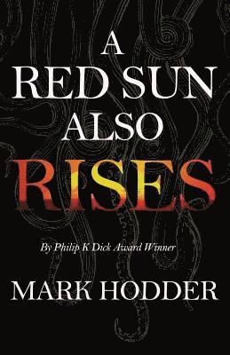 Mark Hodder - Red Sun Also Rises, Häftad