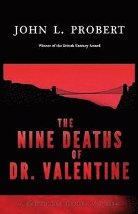 bokomslag The Nine Deaths of Dr Valentine