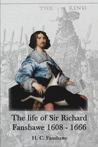 bokomslag The Life of Sir Richard Fanshawe, 1608-1666