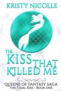 bokomslag The Kiss That Killed Me