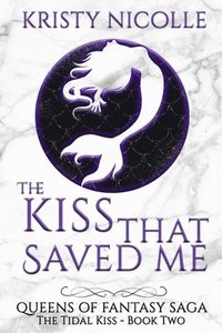 bokomslag The Kiss That Saved Me