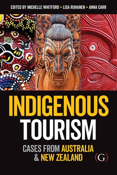 Michelle Whitford, Lisa Ruhanen, Anna Carr - Indigenous Tourism, Inbunden