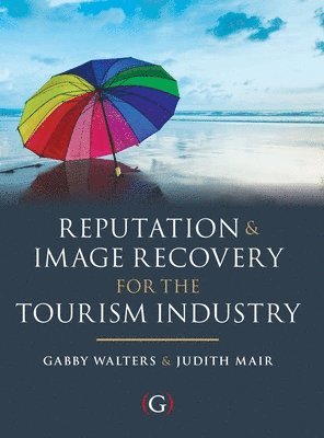 Gabby Walters, Judith Mair - Reputation and Image Recovery for the Tourism Industry, Inbunden