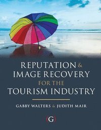 bokomslag Reputation and Image Recovery for the Tourism Industry