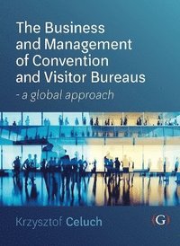 bokomslag Business and Management of Convention and Visitor Bureaus