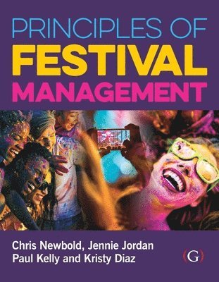 Chris Newbold, Jennie Jordan, Paul Kelly, Kristy Diaz - Principles of Festival Management, Häftad