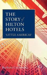 bokomslag Story of Hilton Hotels