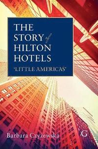 bokomslag Story of Hilton Hotels