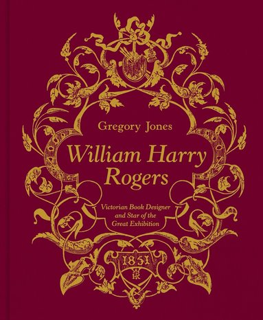 Gregory Jones - William Harry Rogers, Inbunden