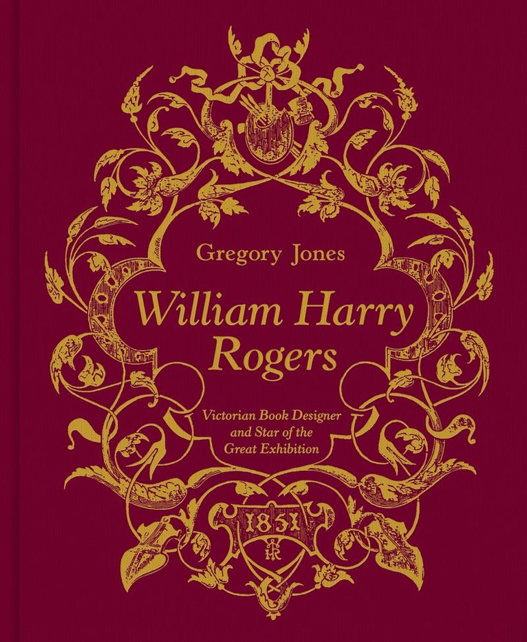 Gregory Jones - William Harry Rogers, Inbunden