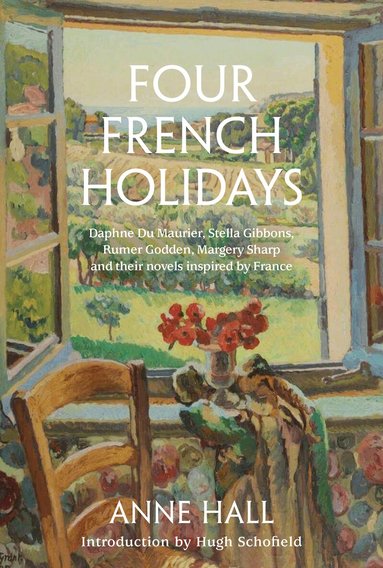Anne Hall - Four French Holidays, Inbunden