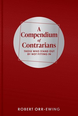 A Compendium of Contrarians 1