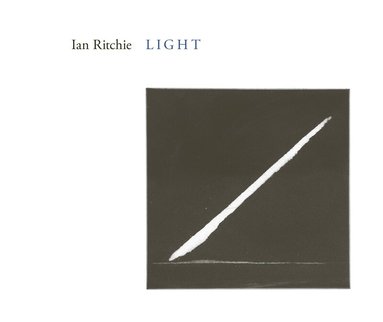 Ian Ritchie - Light, Inbunden