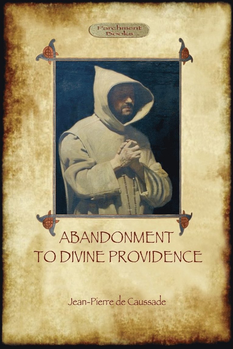 Jean-Pierre de Caussade, Jean-Pierre de Caussade, Jean-Pierre De Caussade - Abandonment to Divine Providence (Aziloth Books), Häftad