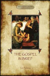 bokomslag The Gospel in Brief - Tolstoy's Life of Christ (Aziloth Books)