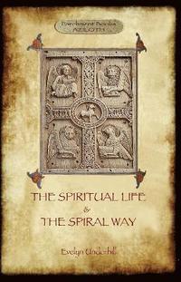 bokomslag 'The Spiritual Life' and 'the Spiral Way': Volume 1
