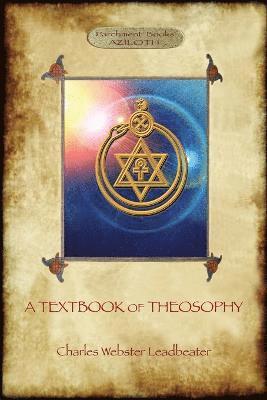 Charles Webster Leadbeater - Textbook of Theosophy (Aziloth Books), Häftad