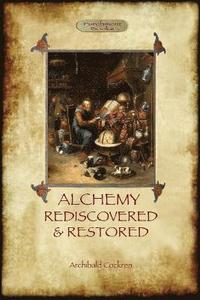 bokomslag Alchemy Rediscovered and Restored