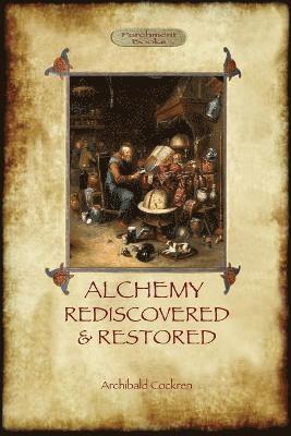 bokomslag Alchemy Rediscovered and Restored