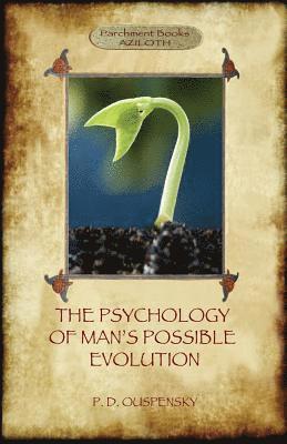 The Psychology of Man's Possible Evolution 1
