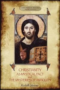 bokomslag CHRISTIANITY AS MYSTICAL FACT AND THE MYSTERIES OF ANTIQUITY