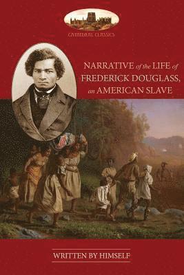 FREDERICK DOUGLAS, Frederick Douglass - NARRATIVE OF THE LIFE OF FREDERICK DOUGLASS, AN AMERICAN SLAVE, Häftad