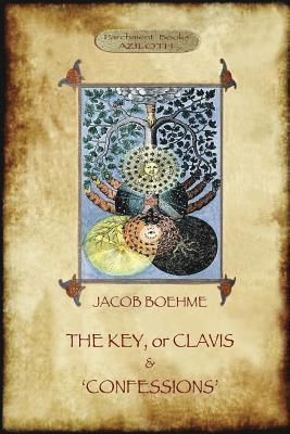 bokomslag Key of Jacob Boehme, & the Confessions of Jacob Boehme