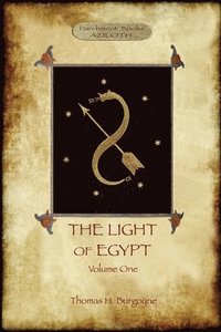 bokomslag The Light of Egypt, Volume 1