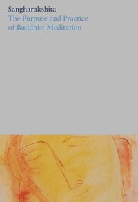 bokomslag Purpose and Practice of Buddhist Meditation