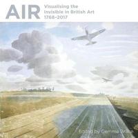 bokomslag Air: Visualising the Invisible in British Art 1768-2017