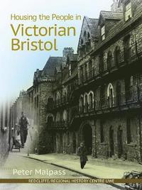 bokomslag Housing the People in Victorian Bristol
