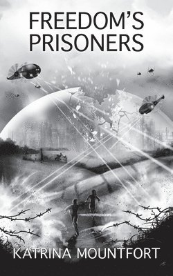 Katrina Mountfort - Freedom's Prisoners, Häftad